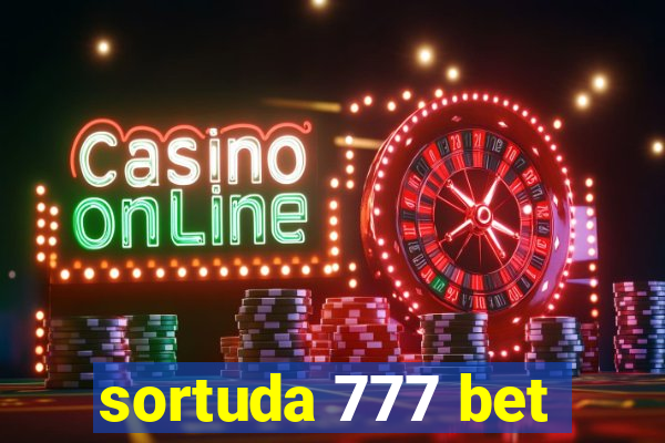 sortuda 777 bet