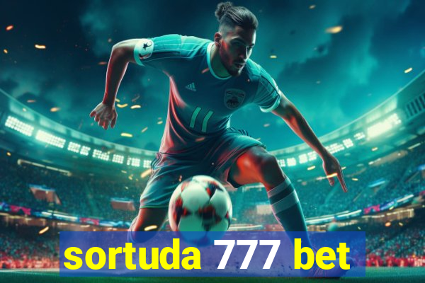 sortuda 777 bet