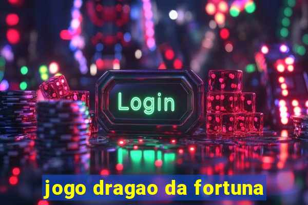 jogo dragao da fortuna