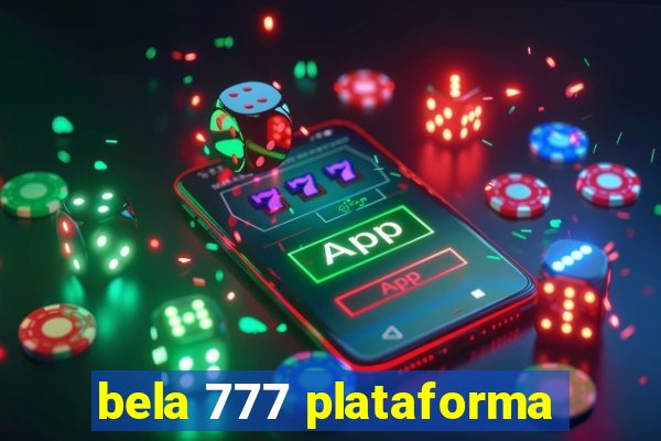 bela 777 plataforma