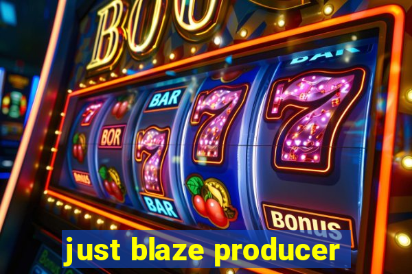 just blaze producer