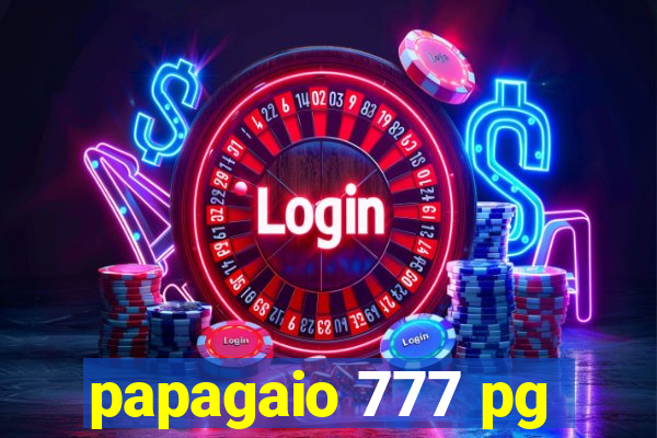 papagaio 777 pg