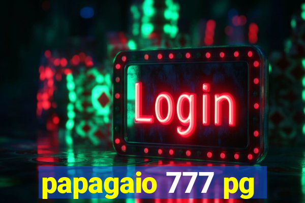 papagaio 777 pg