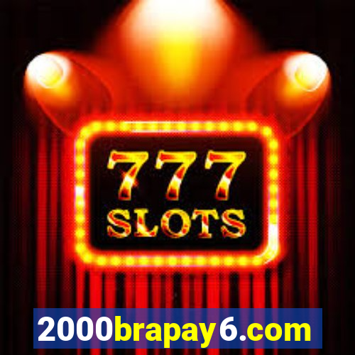 2000brapay6.com