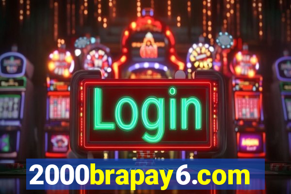 2000brapay6.com