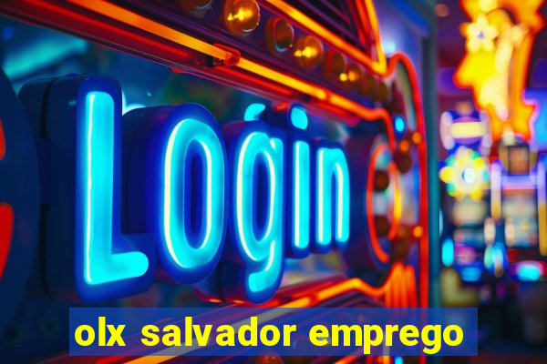 olx salvador emprego