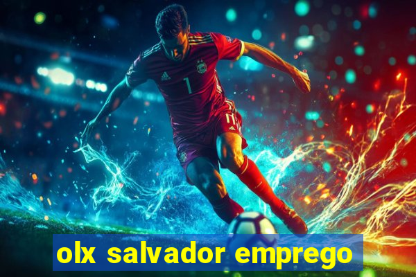 olx salvador emprego