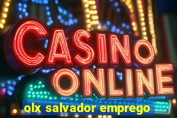 olx salvador emprego