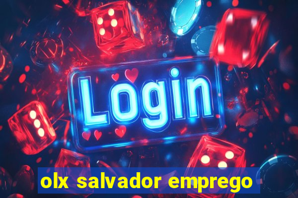 olx salvador emprego