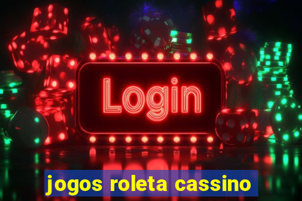 jogos roleta cassino