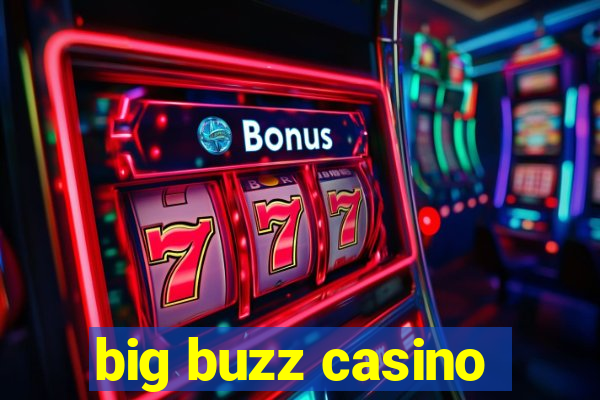 big buzz casino