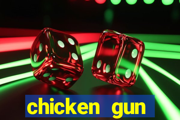 chicken gun dinheiro infinito