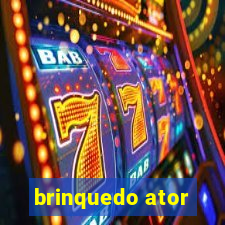 brinquedo ator