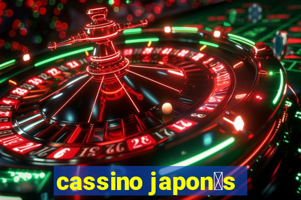 cassino japon锚s