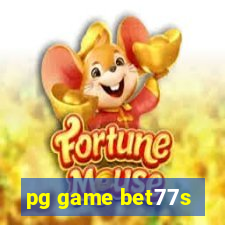 pg game bet77s