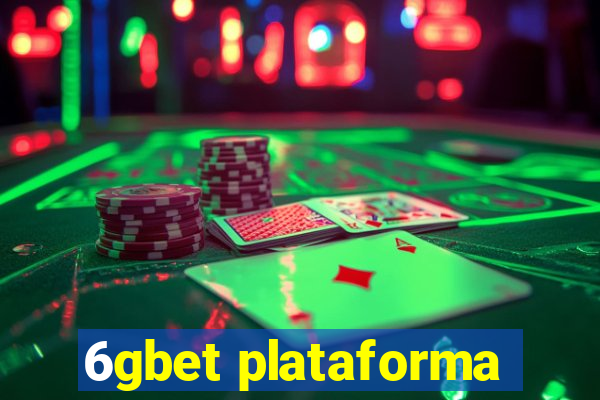 6gbet plataforma