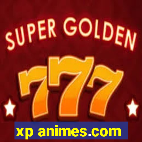 xp animes.com