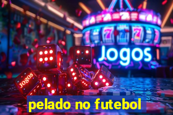 pelado no futebol