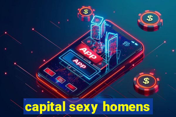 capital sexy homens