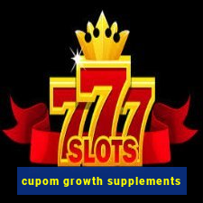 cupom growth supplements