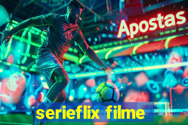 serieflix filme