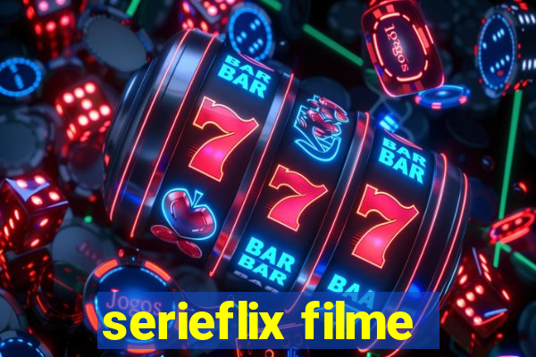 serieflix filme