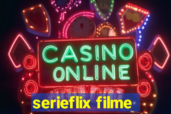 serieflix filme