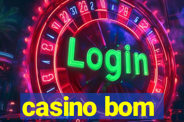 casino bom