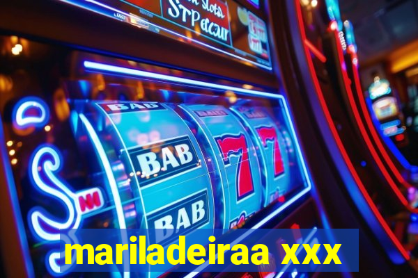 mariladeiraa xxx