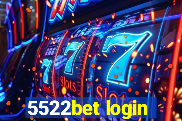 5522bet login