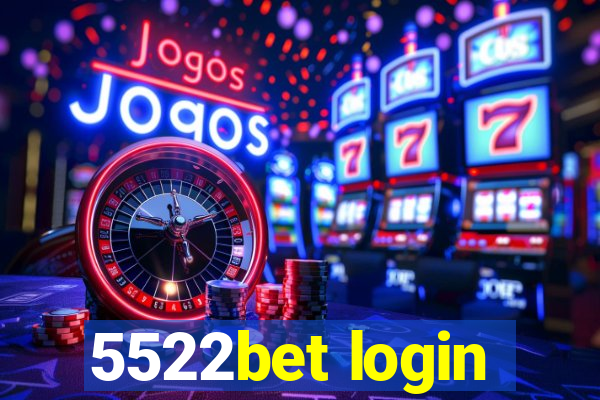 5522bet login