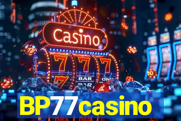 BP77casino