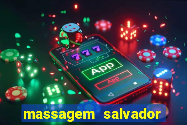 massagem salvador de bahia