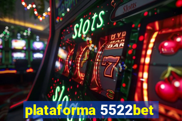 plataforma 5522bet