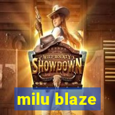 milu blaze