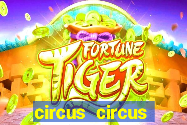 circus circus resort and casino