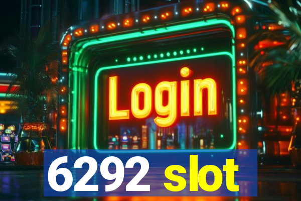 6292 slot