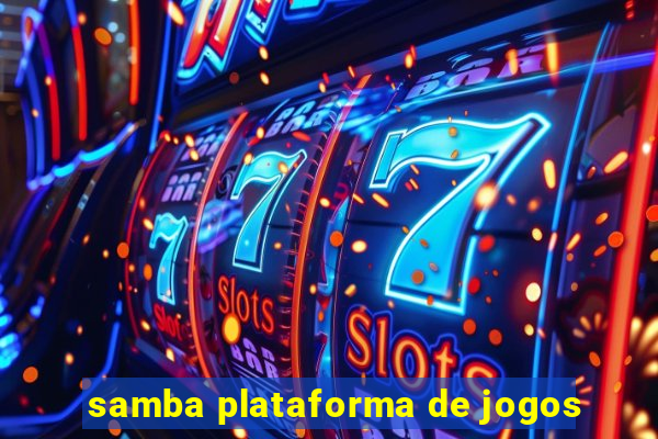 samba plataforma de jogos