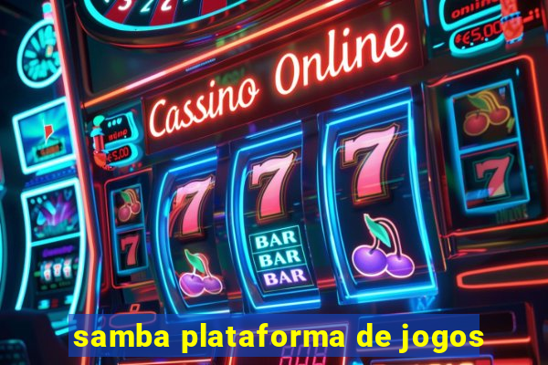 samba plataforma de jogos