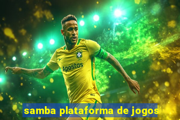 samba plataforma de jogos