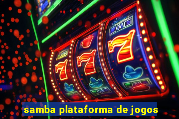 samba plataforma de jogos