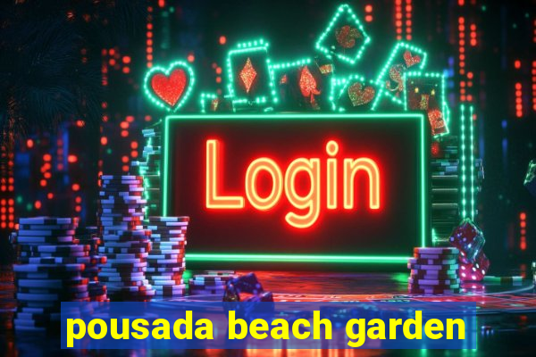 pousada beach garden