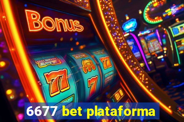 6677 bet plataforma