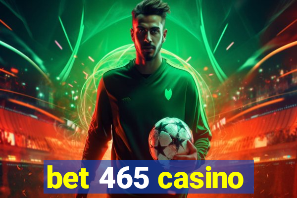 bet 465 casino