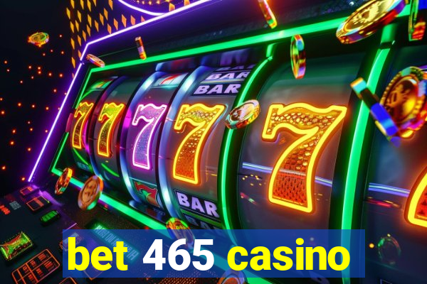 bet 465 casino