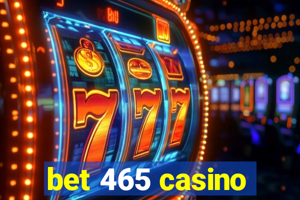 bet 465 casino