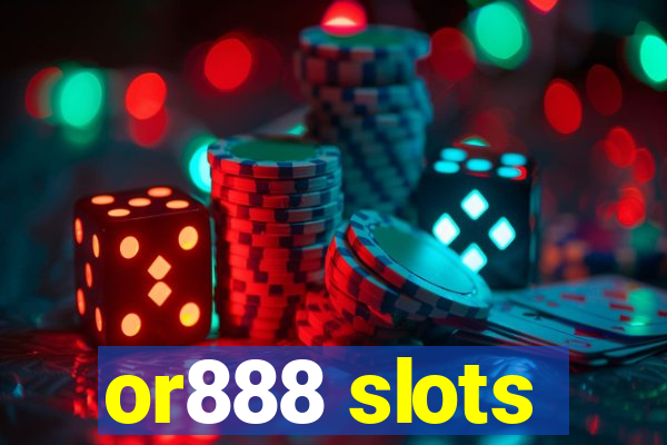 or888 slots