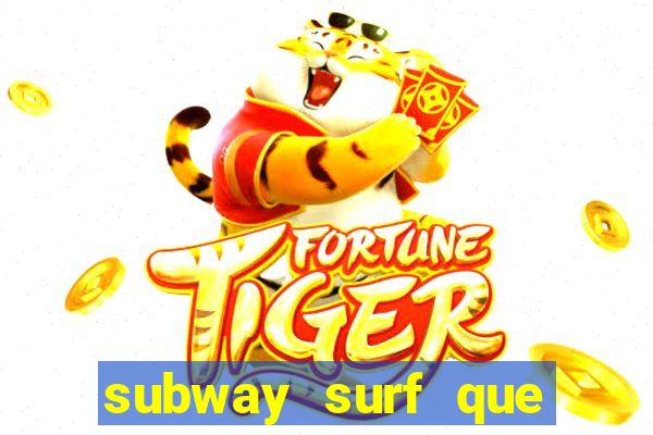 subway surf que ganha dinheiro link