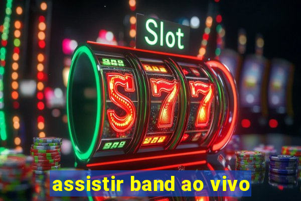 assistir band ao vivo