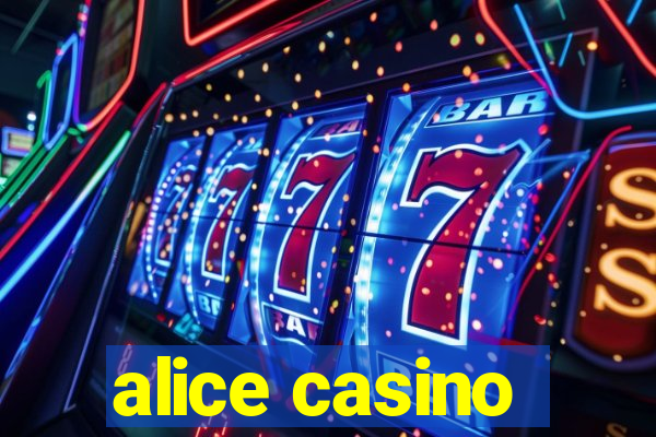 alice casino